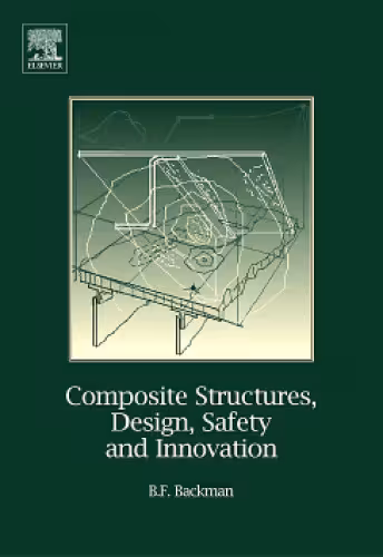 خرید و دانلود نسخه کامل کتاب Composite Structures, Design, Safety and Innovation