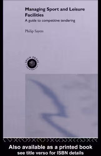 خرید و دانلود نسخه کامل کتاب Managing Sport and Leisure Facilities: A guide to competitive tendering