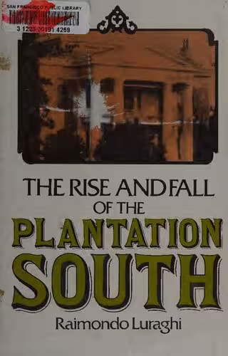 خرید و دانلود نسخه کامل کتاب The rise and fall of the Plantation South