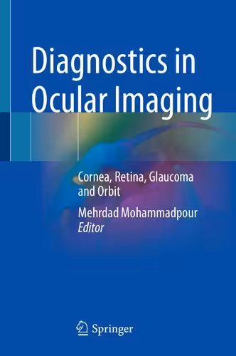 خرید و دانلود نسخه کامل کتاب Diagnostics in Ocular Imaging: Cornea, Retina, Glaucoma and Orbit