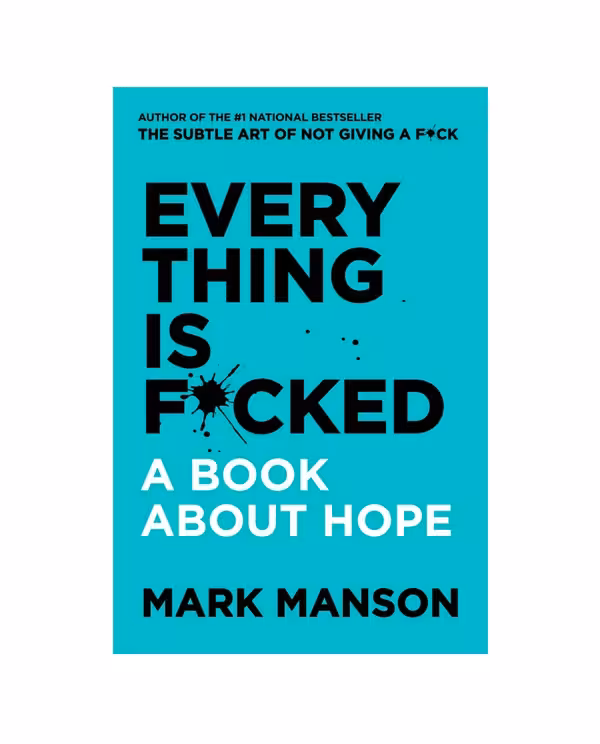 رمان انگلیسی Everything is Fucked اثر Mark Manson