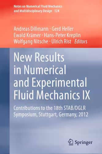 خرید و دانلود نسخه کامل کتاب New Results in Numerical and Experimental Fluid Mechanics IX: Contributions to the 18th STAB/DGLR Symposium, Stuttgart, Germany, 2012