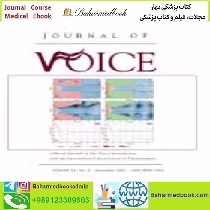 Journal of Voice Volume 35 Issue 1 to 6 2021 TRUE PDF price 18€ - کتاب پزشکی بهار