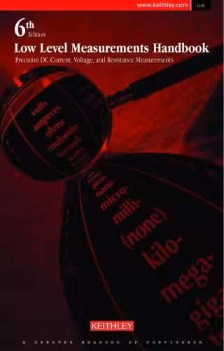 خرید و دانلود نسخه کامل کتاب Low Level Measurements Handbook. Precision DC Current, Voltage, and Resistance Measurements