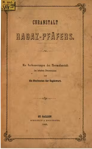 خرید و دانلود نسخه کامل کتاب Curanstalt [Kuranstalt] Ragaz-Pfäfers ; die Verbesserungen der Thermalanstalt im letzten Dezennium und die Neubauten der Gegenwart