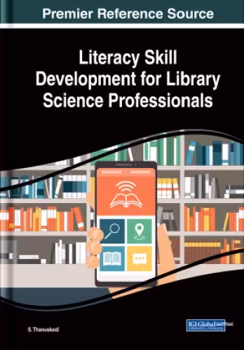 خرید و دانلود نسخه کامل کتاب Literacy Skill Development for Library Science Professionals