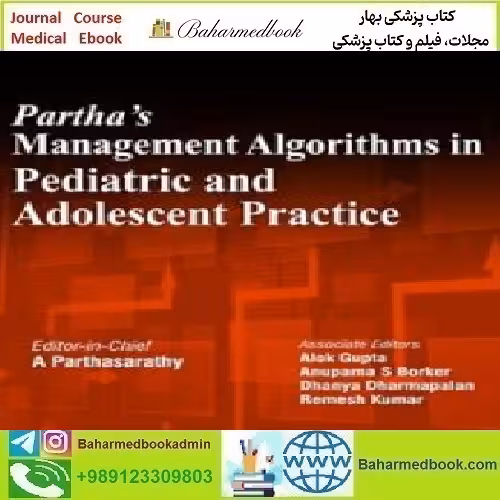 Partha’s Management Algorithms in Pediatric and Adolescent Pr