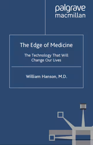 خرید و دانلود نسخه کامل کتاب The Edge of Medicine: The Technology That Will Change Our Lives