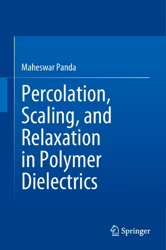 خرید و دانلود نسخه کامل کتاب Percolation, Scaling, and Relaxation in Polymer Dielectrics