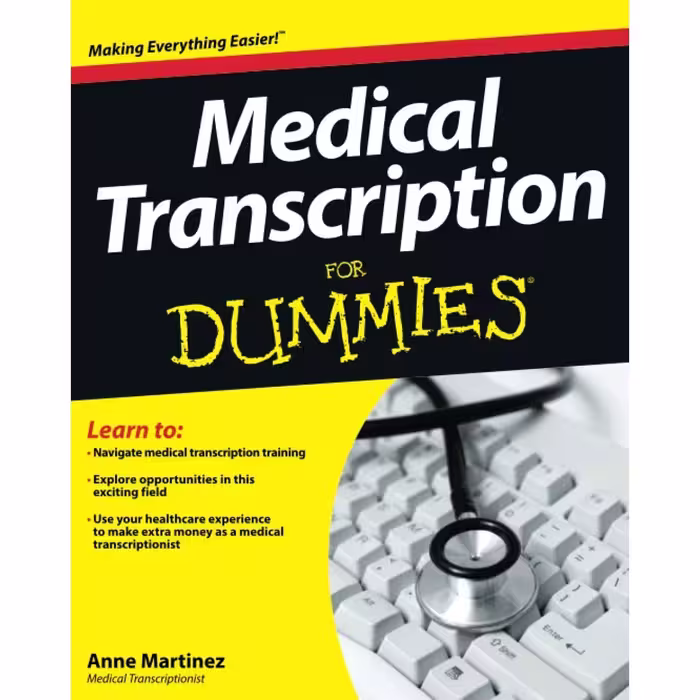 کتاب Medical Transcription For Dummies اثر Anne Martinez انتشارات For Dummies