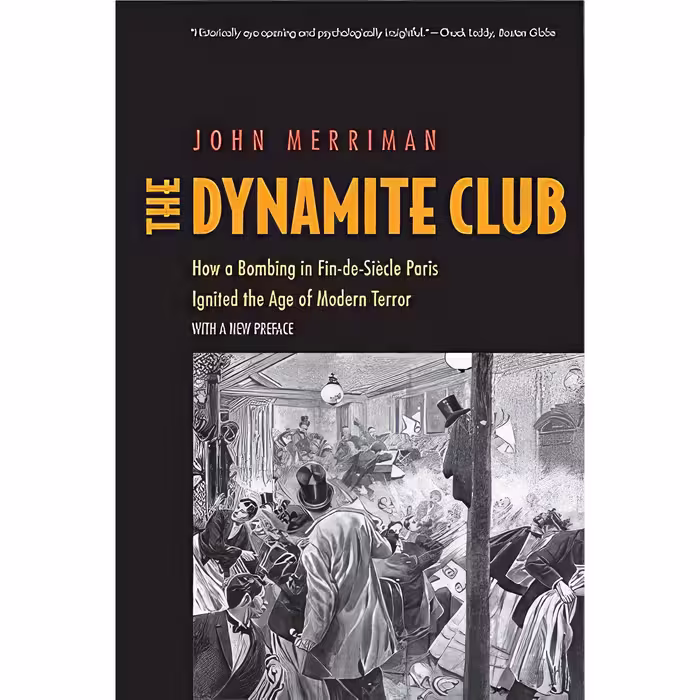 کتاب The Dynamite Club اثر John M. Merriman انتشارات Yale University Press