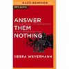 کتاب Answer Them Nothing اثر Debra Weyermann and Kate Marcin انتشارات Brilliance