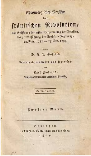 خرید و دانلود نسخه کامل کتاب Chronologisches Register der fränkischen Revolution, von Eröffnung der ersten Versammlung der Notablen bis zur Einführung der Consular-Regierung, 22. Feb. 1787 - 15. Dec. 1799