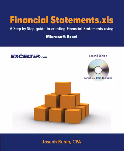 خرید و دانلود نسخه کامل کتاب Financial Statements.xls: A Step-by-Step guide to Creating Financial Statements Using Microsoft Excel, Second Edition