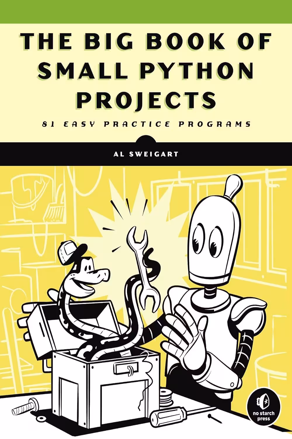 The Big Book of Small Python Projects: 81 Easy Practice Programs
