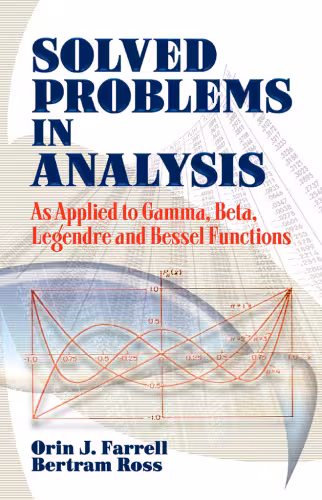 خرید و دانلود نسخه کامل کتاب Solved Problems in Analysis: As Applied to Gamma, Beta, Legendre and Bessel Functions