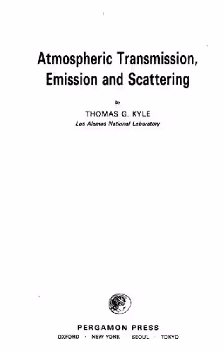 خرید و دانلود نسخه کامل کتاب Atmospheric transmission, emission, and scattering