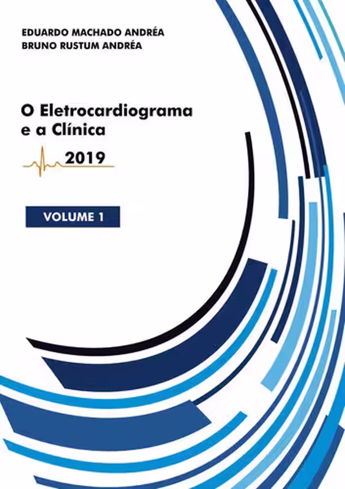 خرید و دانلود نسخه کامل کتاب O Eletrocardiograma e a Clínica: Volume I