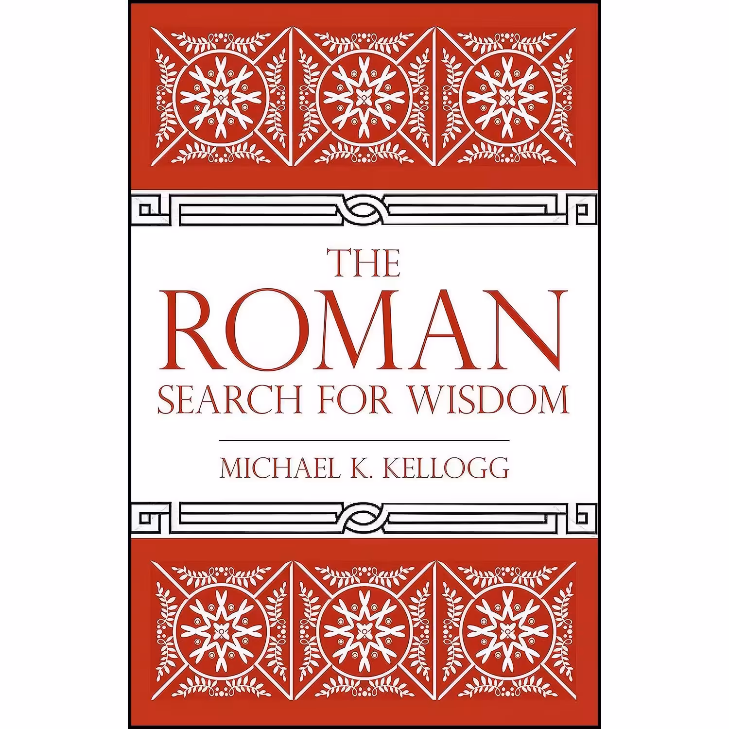 کتاب زبان اصلی The Roman Search for Wisdom اثر Michael K Kellogg