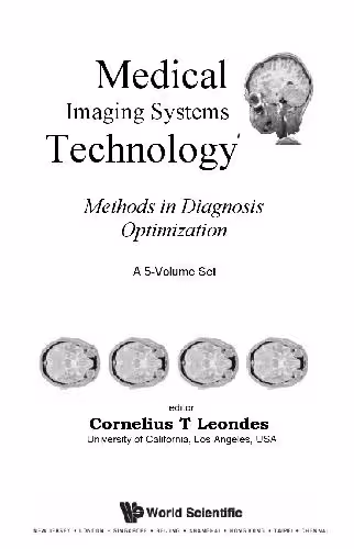 خرید و دانلود نسخه کامل کتاب Medical Imaging Systems Technology. Methods in Diagnosis Optimization