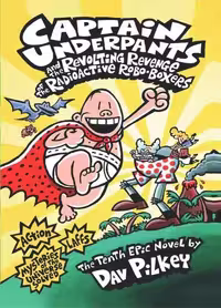 کتاب Captain Underpants and the Revolting Revenge of the Radioactive Robo-Boxers ( 10 )