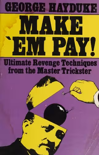 خرید و دانلود نسخه کامل کتاب Make 'Em Pay: Ultimate Revenge Techniques for the Master Trickster