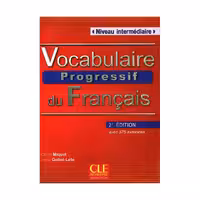 کتاب آموزش زبان فرانسه وکبیولری پروگرسیو اینترمدیت ویرایش دوم Vocabulaire Progressif du Francais Niveau Intermedaire 2nd Edition