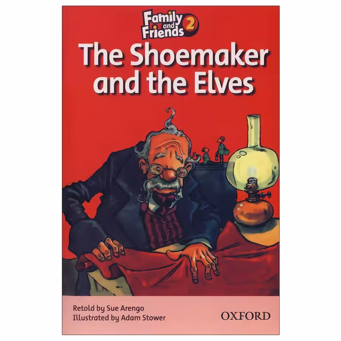 کتاب داستان The Shoemaker and the Elves سری Family and Friends 2