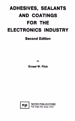 خرید و دانلود نسخه کامل کتاب Adhesives, Sealants and Coatings for the Electronics Industry