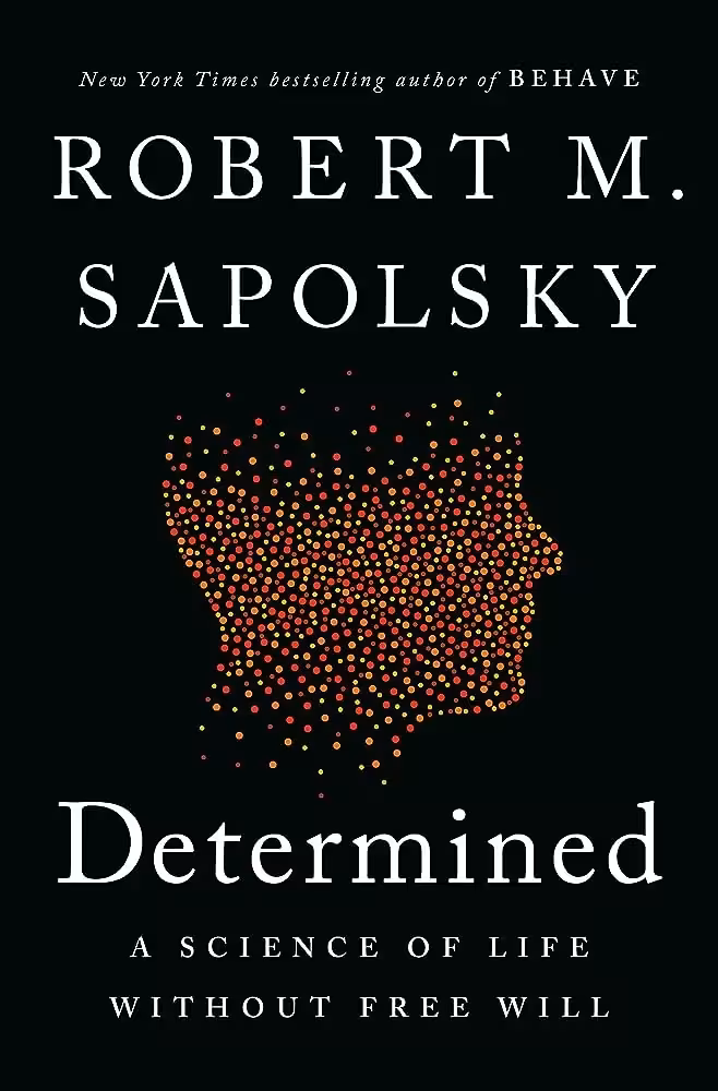 کتاب Determined: A Science of Life without Free Will