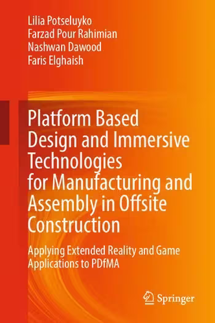 خرید و دانلود نسخه کامل کتاب Platform Based Design and Immersive Technologies for Manufacturing and Assembly in Offsite Construction: Applying Extended Reality and Game Applications to PDfMA