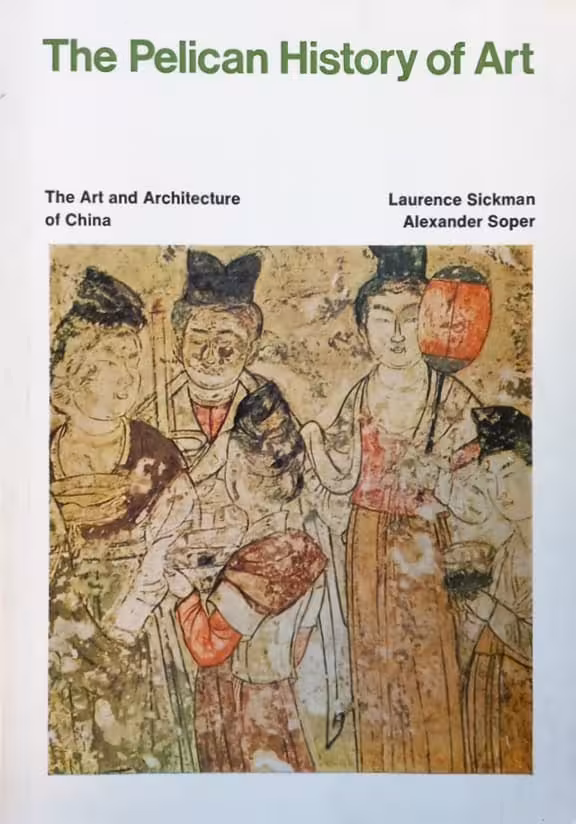 The Pelican History of Art: The Art and Architecture of China
