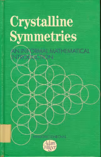 خرید و دانلود نسخه کامل کتاب Crystalline symmetries: an informal mathematical introduction