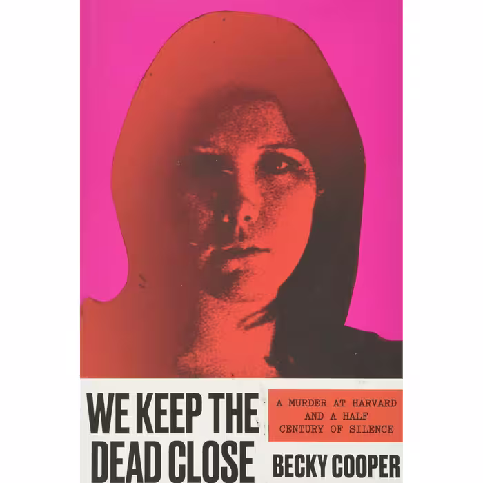 کتاب We Keep the Dead Close اثر Becky Cooper انتشارات Hachette Digital Inc