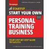 کتاب Start Your Own Personal Training Business اثر جمعی از نویسندگان انتشارات Entrepreneur Press