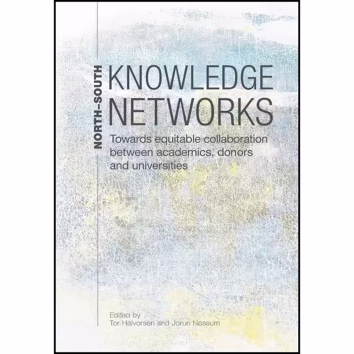 کتاب زبان اصلی NorthSouth Knowledge Networks اثر Tor Halvorsen and Jorun Nossum