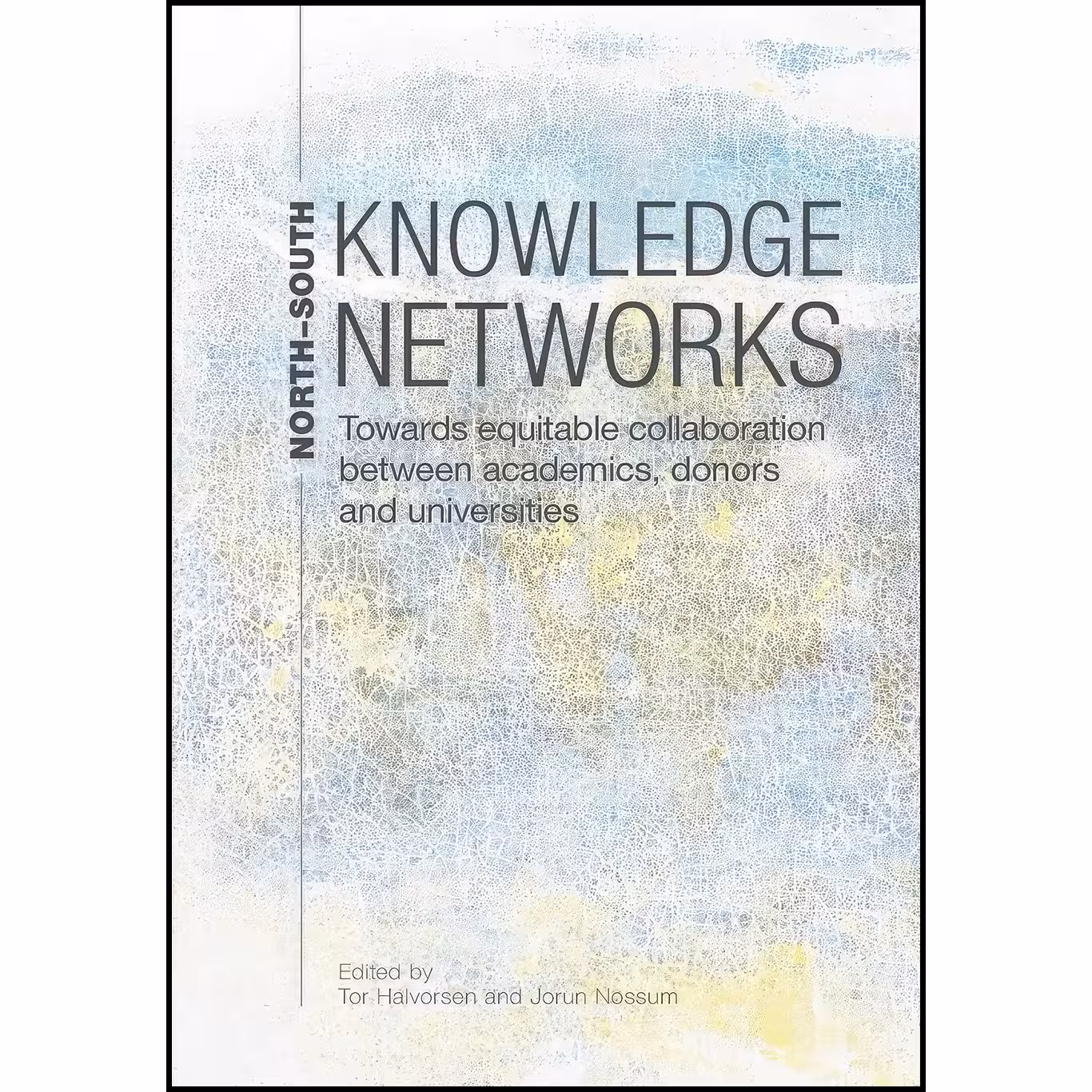 کتاب زبان اصلی NorthSouth Knowledge Networks اثر Tor Halvorsen and Jorun Nossum