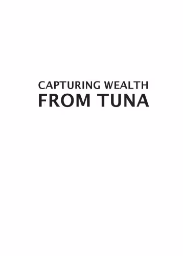 خرید و دانلود نسخه کامل کتاب Capturing Wealth from Tuna: Case Studies from the Pacific
