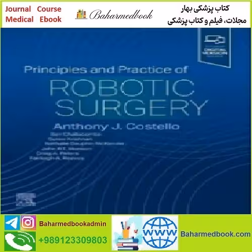 Principles and Practice of Robotic Surgery TRUE PDF price 1€ - کتاب پزشکی بهار