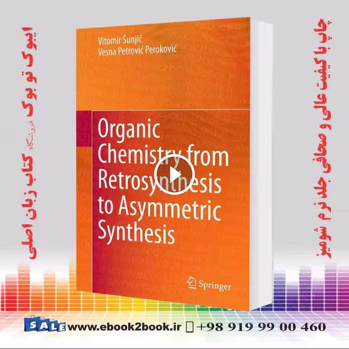 Organic Chemistry from Retrosynthesis to Asymmetric Synthesis