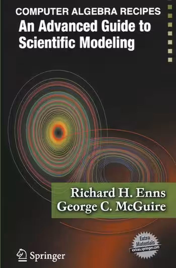 خرید و دانلود نسخه کامل کتاب Computer Algebra Recipes: An Advanced Guide to Scientific Modeling