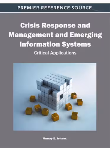 خرید و دانلود نسخه کامل کتاب Crisis Response and Management and Emerging Information Systems: Critical Applications (Premier Reference Source)