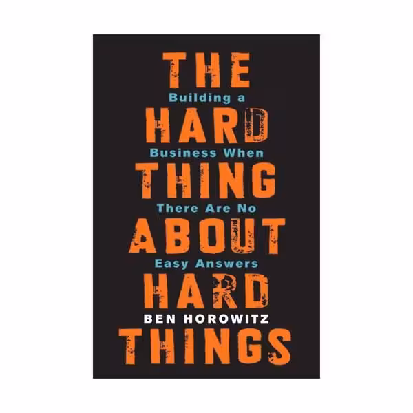 رمان انگلیسی The Hard Thing About Hard Things اثر Ben Horowitz