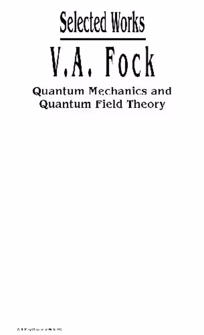 خرید و دانلود نسخه کامل کتاب V.A. Fock - selected works: quantum mechanics and quantum field theory