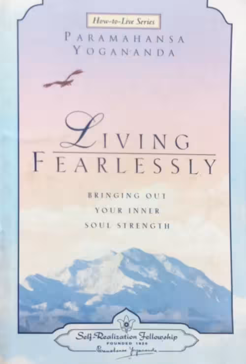 Living Fearlessly: Bringing Out Your Inner Soul Strength