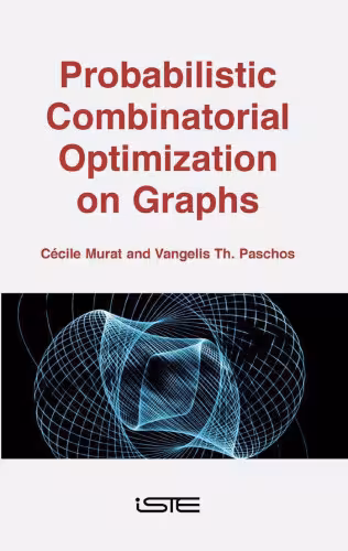خرید و دانلود نسخه کامل کتاب Probabilistic Combinatorial Optimization on Graphs
