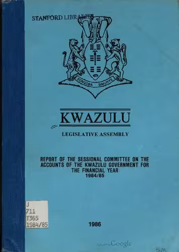 خرید و دانلود نسخه کامل کتاب Report of the Sessional Committee on the Accounts of the Kwazulu government for the financial year 1984/85