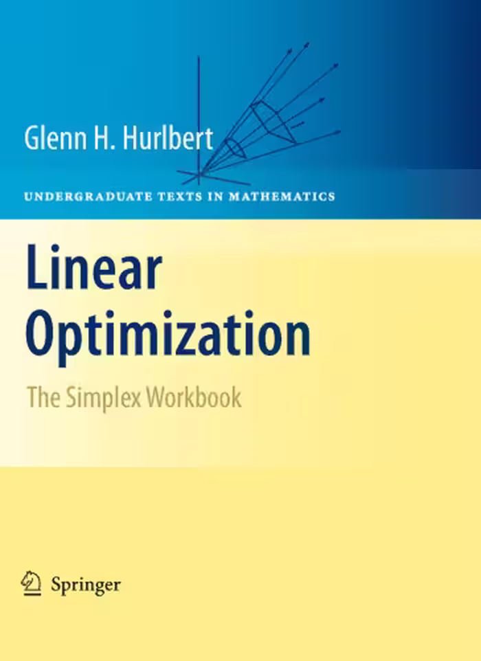 خرید و دانلود نسخه کامل کتاب Linear Optimization: The Simplex Workbook