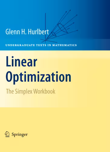 خرید و دانلود نسخه کامل کتاب Linear Optimization: The Simplex Workbook