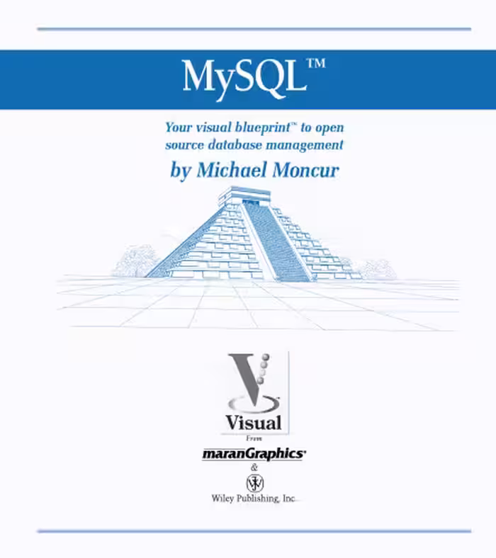 خرید و دانلود نسخه کامل کتاب MySQL: Your Visual Blueprint to Open Source Database Management